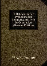 Hulfsbuch fur den evangelischen Religionsunterricht in Gymnasien (German Edition)