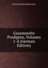 Gesammelte Predigten, Volumes 1-4 (German Edition)