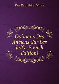 Opinions Des Anciens Sur Les Juifs (French Edition)