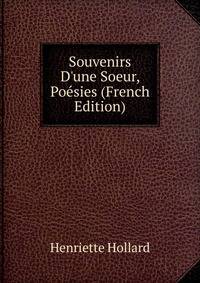 Souvenirs D'une Soeur, Po?sies (French Edition)