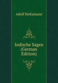 Indische Sagen (German Edition)