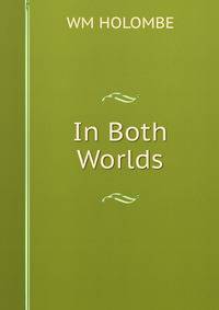 In Both Worlds