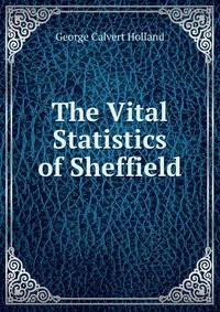 The Vital Statistics of Sheffield