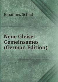 Neue Gleise: Gemeinsames (German Edition)