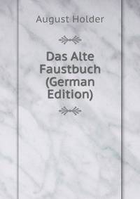 Das Alte Faustbuch (German Edition)