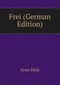 Frei (German Edition)