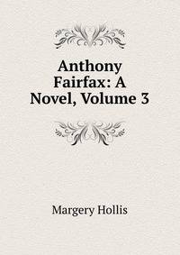 Anthony Fairfax: A Novel, Volume 3