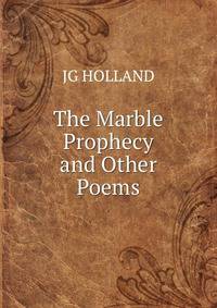 The Marble Prophecy and Other Poems.