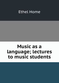 Music as a language; lectures to music students