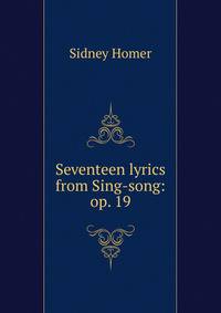 Seventeen lyrics from Sing-song: op. 19