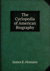 The Cyclopedia of American Biography