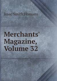 Merchants' Magazine, Volume 32