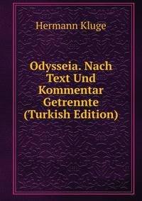 Odysseia. Nach Text Und Kommentar Getrennte (Turkish Edition)