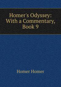 Homer's Odyssey: With a Commentary, Book 9
