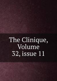 The Clinique, Volume 32, issue 11