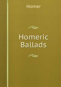 Homeric Ballads