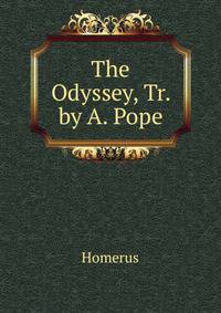 The Odyssey, Tr. by A. Pope