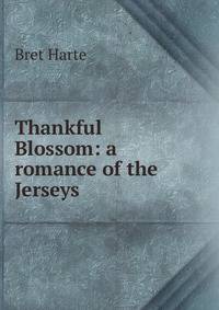 Thankful Blossom: a romance of the Jerseys