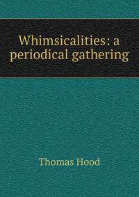 Whimsicalities: a periodical gathering