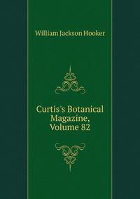 Curtis's Botanical Magazine, Volume 82
