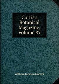 Curtis's Botanical Magazine, Volume 87