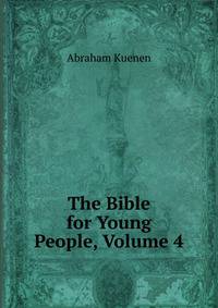 The Bible for Young People, Volume 4
