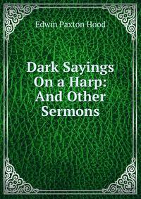Dark Sayings On a Harp: And Other Sermons