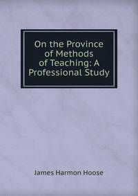 On the Province of Methods of Teaching: A Professional Study