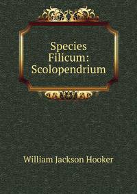 Species Filicum: Scolopendrium