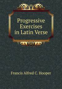 Progressive Exercises in Latin Verse