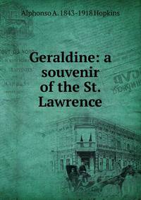 Geraldine: a souvenir of the St. Lawrence