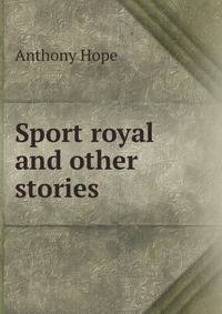 Sport royal and other stories