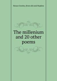 The millenium and 20 other poems