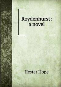 Roydenhurst: a novel