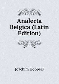Analecta Belgica (Latin Edition)