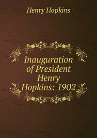 Inauguration of President Henry Hopkins: 1902