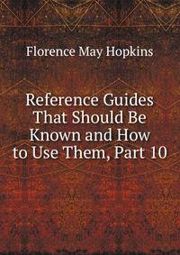 Reference Guides That Should Be Known and How to Use Them, Part 10