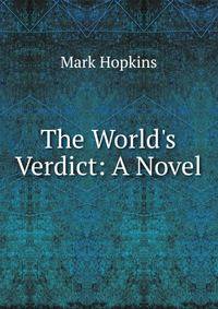 The World's Verdict: A Novel