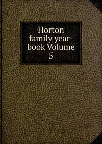 Horton family year-book Volume 5