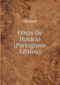 Obras De Horacio (Portuguese Edition)