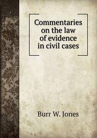 Commentaries on the law of evidence in civil cases