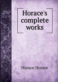 Horace's complete works