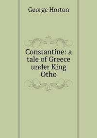 Constantine: a tale of Greece under King Otho