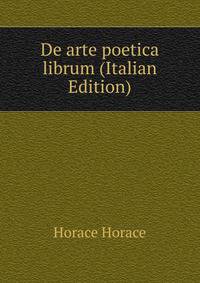 De arte poetica librum (Italian Edition)