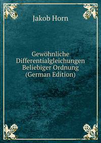 Gewohnliche Differentialgleichungen Beliebiger Ordnung (German Edition)