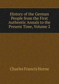 History of the German People from the First Authentic Annals to the Present Time, Volume 2