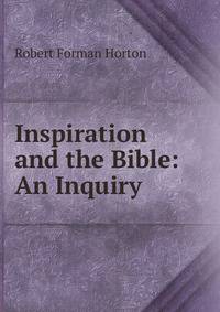 Inspiration and the Bible: An Inquiry