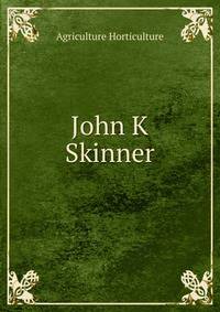 John K Skinner