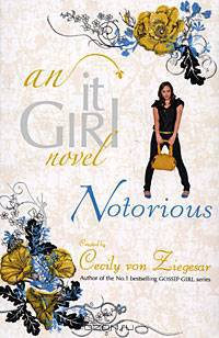 Notorious: An It Girl Novel 2