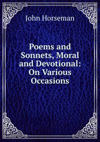 Poems and Sonnets, Moral and Devotional: On Various Occasions